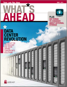 Issue 3 of Award winning Corporate Publication establishing AHEAD as subject matter experts in all areas of datacenter innovation.